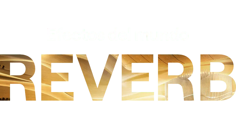 Efectos del mundo, La Reverb